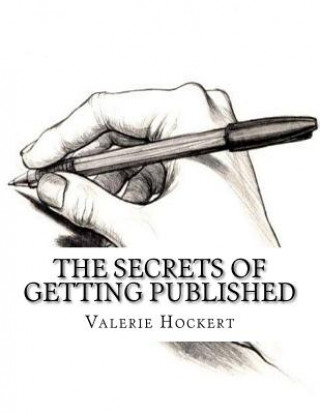 Kniha The Secrets of Getting Published Valerie Hockert