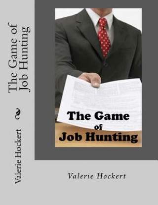 Książka The Game of Job Hunting Valerie Hockert