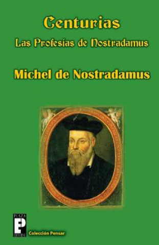 Kniha Centurias, las profesías de Nostradamus Michel De Nostradamus