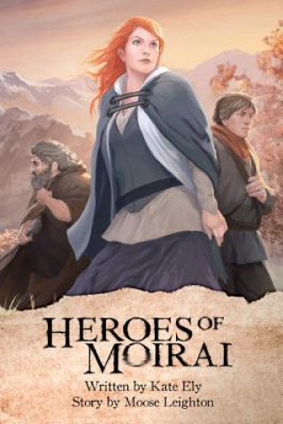 Βιβλίο The Heroes of Moirai Kathleen J Ely