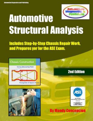 Könyv Automotive Structural Analysis: (Covers chassis repairs and preparation for the ASE Exam-CEC051) Mandy Concepcion