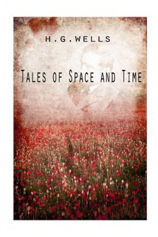 Kniha Tales of Space and Time H G Wells