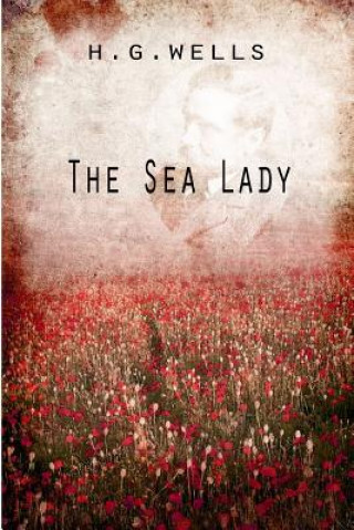 Knjiga The Sea Lady H G Wells
