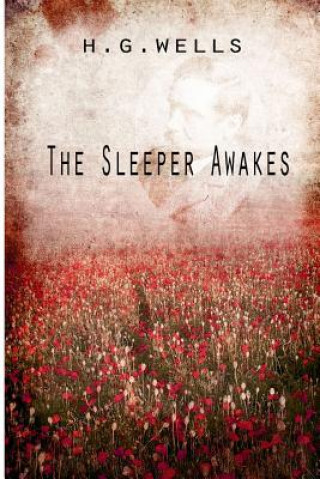 Könyv The Sleeper Awakes H G Wells