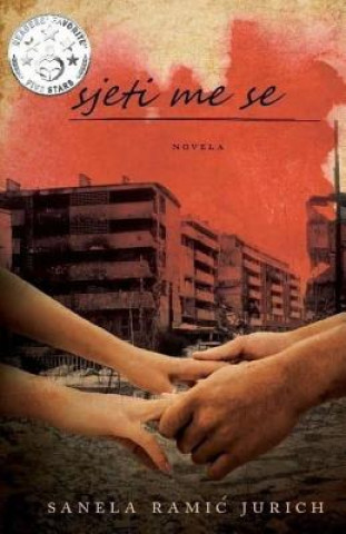 Книга Sjeti Me Se Sanela Ramic Jurich