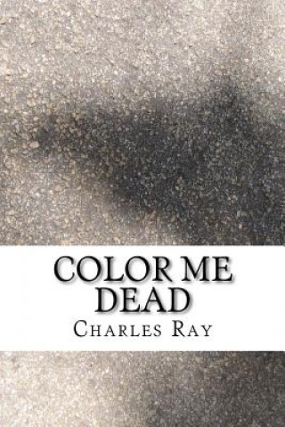 Boek Color Me Dead: An Al Pennyback Mystery Charles Ray