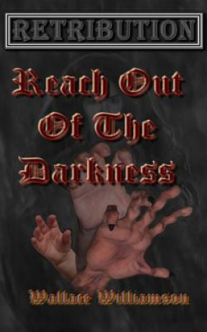 Knjiga Retribution: Reach Out Of The Darkness Wallace Williamson