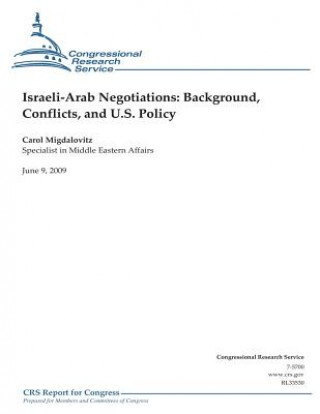 Carte Israeli-Arab Negotiations: Background, Conflicts, and U.S. Policy Carol Migdalovitz
