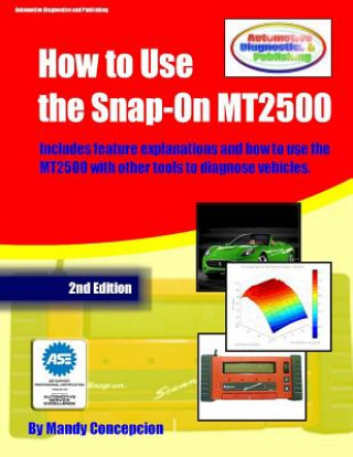 Kniha How to Use the Snap-On MT2500: (An Automotive Equipment Usage Series) Mandy Concepcion