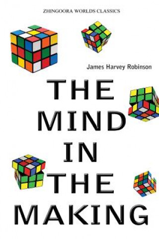 Kniha The Mind In The Making James Harvey Robinson