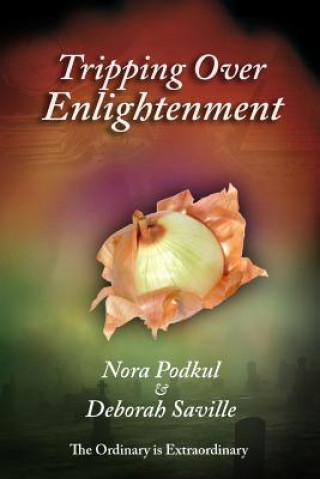 Könyv Tripping Over Enlightenment Nora Podkul