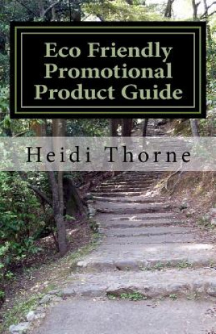 Buch Eco Friendly Promotional Product Guide Heidi Thorne