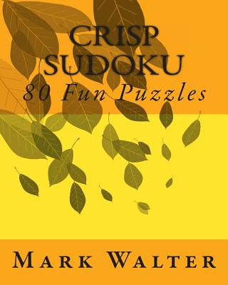 Книга Crisp Sudoku: 80 Fun Puzzles Mark Walter