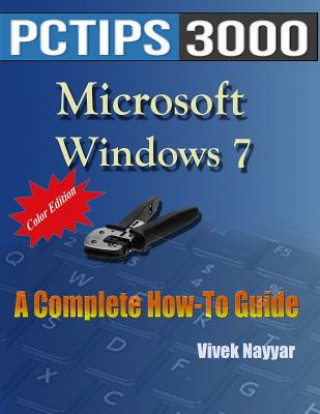 Kniha Microsoft Windows 7: A Complete How-To Guide (Color Edition) MR Vivek Nayyar