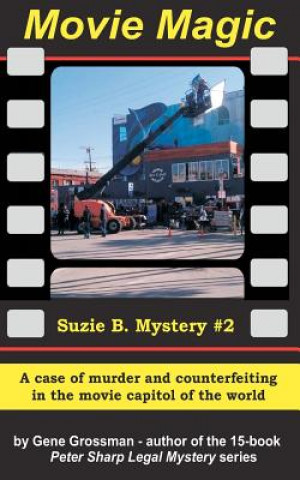 Libro MOVIE MAGIC - Suzi B. Mystery #2: A case of murder and counterfeiting in the movie capitol of the world Gene Grossman