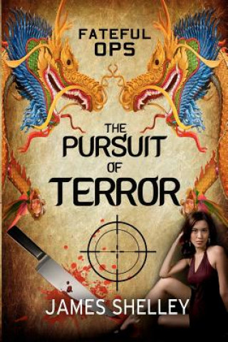 Knjiga Fateful Ops - The Pursuit of Terror James Shelley