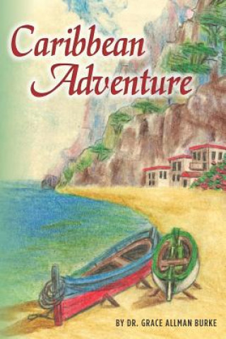 Kniha Caribbean Adventure Dr Grace Allman Burke