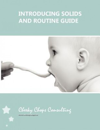 Carte Introducing Solids and Routine Guide Mrs Dawnn Whittaker