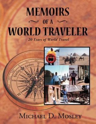 Kniha Memoirs of a World Traveler Michael D Mosley