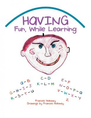 Knjiga Having Fun, While Learning Frances Holloway
