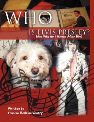 Книга Who Is Elvis Presley? Francie Bellavia Ventry