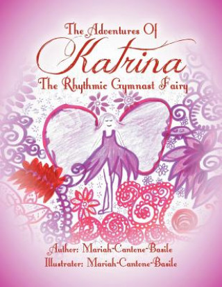 Carte Adventures of Katrina the Rhythmic Gymnast Fairy Mariah-Cantone-Basile