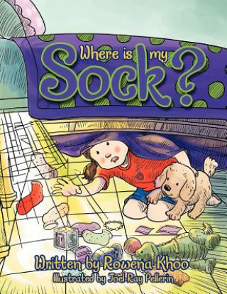 Book Where Is My Sock? Rowena Khoo