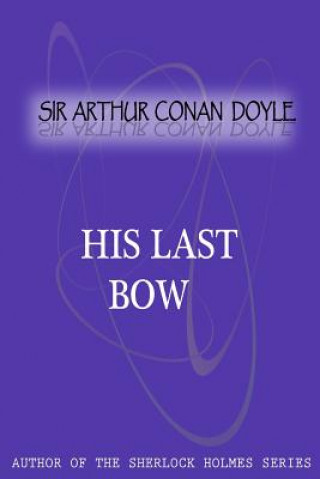 Carte His Last Bow Sir Arthur Conan Doyle