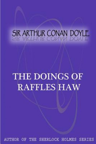 Boek The Doings Of Raffles Haw Arthur Conan Doyle