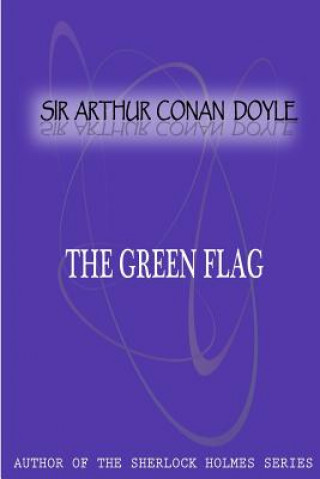 Kniha The Green Flag Sir Arthur Conan Doyle