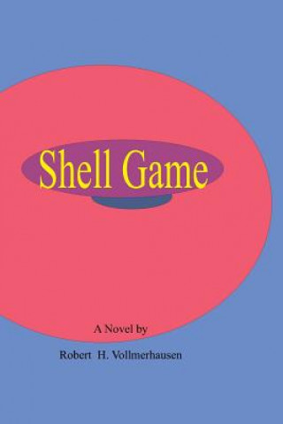 Kniha Shell Game Robert H Vollmerhausen