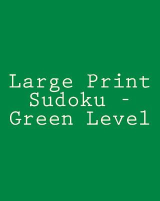 Carte Large Print Sudoku - Green Level: Easy To Read, Large Grid Sudoku Puzzles Praveen Puri