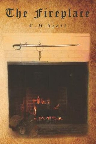 Knjiga The Fireplace C H Scott