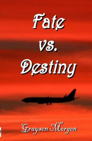 Book Fate vs. Destiny Graysen Morgen