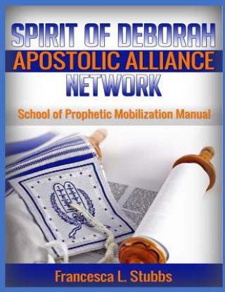 Kniha School of Prophetic Mobilization Manual Francesca L Stubbs