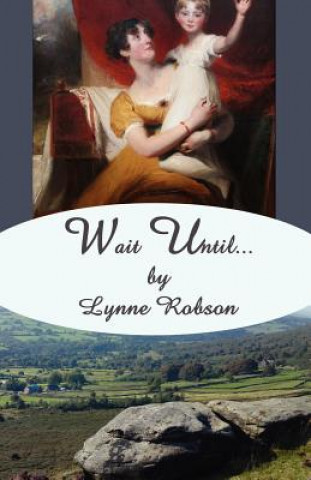 Book Wait Until... Lynne Robson
