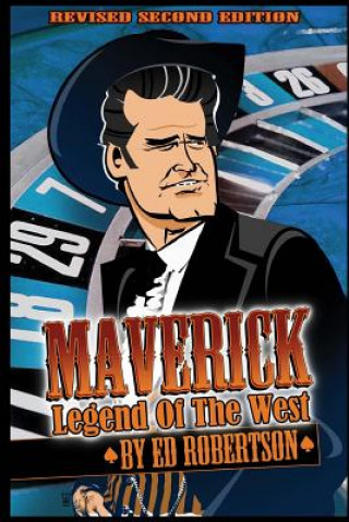 Kniha Maverick: Legend of the West Ed Robertson