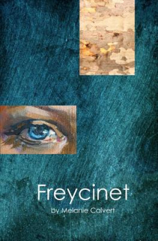 Knjiga Freycinet Melanie Calvert