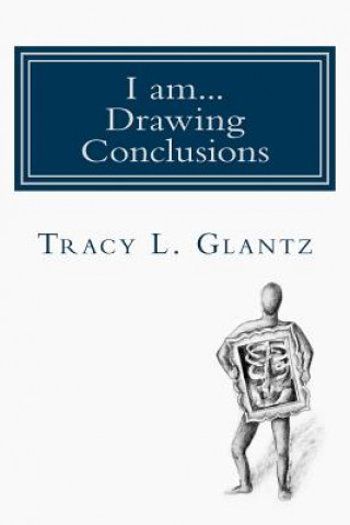 Buch I am... Drawing Conclusions Tracy L Glantz