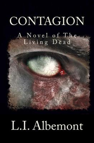 Carte Contagion: A Novel of The Living Dead L I Albemont