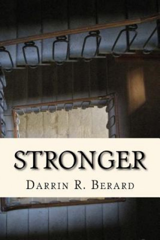 Knjiga Stronger Darrin R Berard
