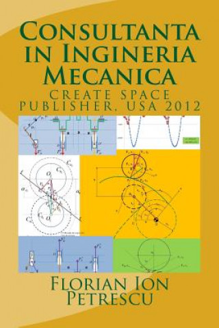 Kniha Consultanta in Ingineria Mecanica Dr Florian Ion Tiberiu Petrescu
