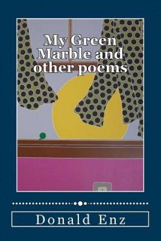 Книга My Green Marble and other poems Donald G Enz