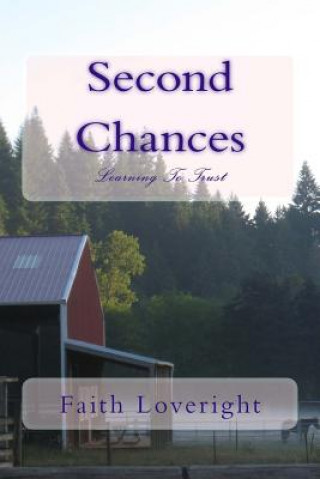 Boek Second Chances: Learning To Trust Faith Loveright