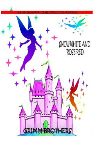 Knjiga Snow-White And Rose-Red Brothers Grimm