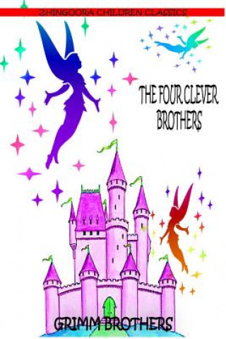 Knjiga The Four Clever Brothers Grimm Brothers