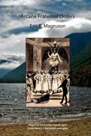 Book Arcane Fraternal Orders Eric F Magnuson