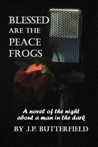 Kniha Blessed are the Peace Frogs J P Butterfield