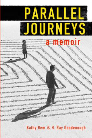 Kniha Parallel Journeys: A Memoir Kathy Rem