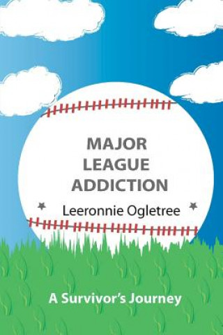 Książka Major League Addiction Leeronnie Ogletree